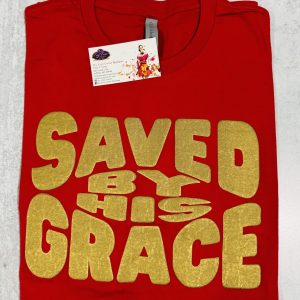 Saved By His Grace T-Shirt